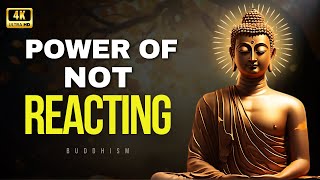 Power of Not Reacting | How to control your emotions | Buddhist Wisdom | Buddhism in English
