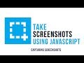 Take Screenshots using Javascript : Capturing