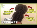 Is your hair HIGH POROSITY? How to know + Care tips