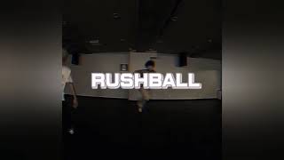 RUSH BALL workshop 2020