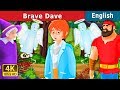 Brave Dave Story | Stories for Teenagers | @EnglishFairyTales