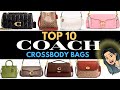 ❤️👜❤️TOP 10 COACH CROSSBODY BAGS ❤️👜❤️ BEST COACH BAGS TOP COACH BAGS❤️ Worth it? Popular Coach Bags