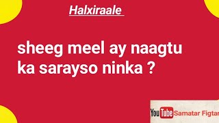 suualo iyo jawaabo qosol iyo halxiraale ah Ogaansho kobci garaadkaaga iyo masgaxdaada