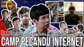 Kerasnya Camp Pecandu Internet Di Cina! Paling Banyak Candu Game Online! Efektif? | LearningGoogling