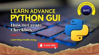 How to Create Checkbox in Python GUI (Lec 7)