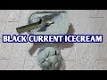 HOMEMADE BLACK CURRENT ICECREAM/EASY TASTY BLACK CURRENT ICECREAM/BLACK CURRENT ICECREAM