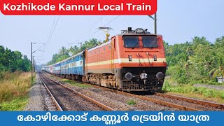 Kozhikode Kannur Local train journey  | കോഴിക്കോട് കണ്ണൂർ ട്രെയിൻ യാത്ര | Kozhikode local train