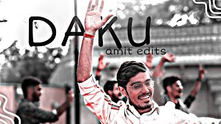 CRAZY XYZ - DAKU EDITS  l AMIT BHAI EDITS l DAKU SONG EDIT