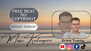 FREE BEAT NO COPYRIGHT || MUSIC ROHANI KONTEMPORER_ ERICK TUATY PRODUCTION