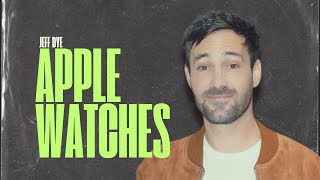 Jeff Dye - Using an Apple Watch