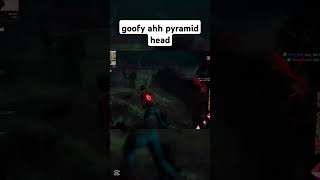 Goofy ahh Pyramid Head #dbd #deadbydaylight #dbdgameplay #deadbydaylightmoments #dbdshorts