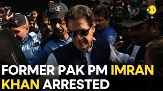 Former Pakistan PM Imran Khan arrested | PTI claims 'Imran badly injured' | Pakistan News | WION