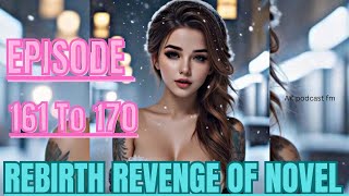 REBIRTH REVENGE OF NOVEL || EP 161 TO 170 || TODAY NEW EPISODE POCKET NOVEL HINDI STORY | AUDIO BOOK