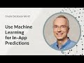 Predict the future (or don't) with machine learning in applications  I Oracle Database World