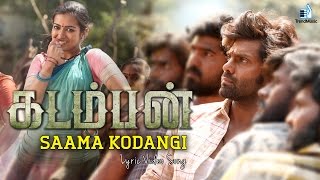 Kadamban - Saama Kodangi Lyric Video Song | Yuvan Shankar Raja | Arya | Trend Music