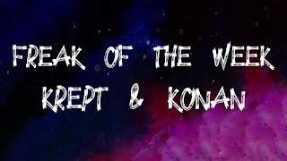 Krept & Konan - Freak Of The Week (Lyrics)