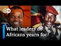 Monarch or revolutionary? What leaders do Africans yearn for? | DW News