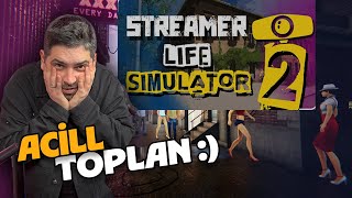 STREAMER LIFE SIMULATOR OYNUYORUZ :)