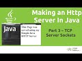 Make a Simple HTTP Server in Java - Java Tutorial - Part 3: Server Sockets