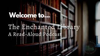 The Enchanted Library Podcast - Trailer