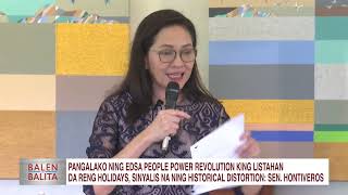 Pangalako ning EDSA PPR kareng holidays, sinyalis na ning historical distortion: Sen. Hontiveros