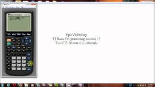 EpicVIolinGuy - TI Basic Programming Tutorial #5
