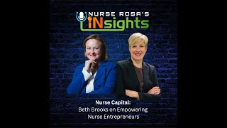 Nurse Capital: Beth Brooks on Empowering Nurse Entrepreneurs