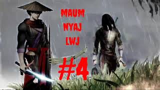 Maum nyaj lwj ntu 4 (part 4)