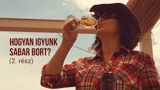 Hogyan igyunk Sabar bort? - 2. rész