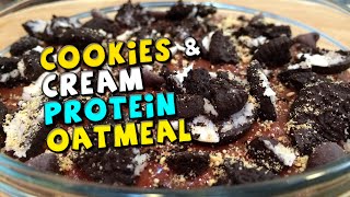 Cookies \u0026 Cream Protein Oatmeal | Healthy Oreo Oats