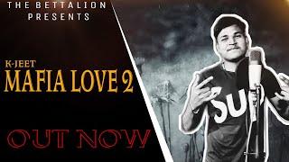 GULZAR CHHANIWALA || MAFIA LOVE 2 || COVER BY K JEET || THE BATTALION