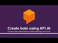What is Bots & AI? | Part - 1 | Create Chatbots using Dialogflow(API.AI) & deploy on GCloud