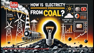 कोयला से बिजली कैसे बनती है | How is electricity produced from coal? | #sciencefacts @Katyani_IAS