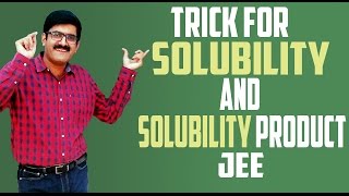 TRICK FOR SOLUBILITY AND SOLUBILITY PRODUCT- JEE Main| Advance| AIIMS