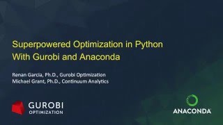 Build optimization models and turn them into full featured applications with Gurobi and Anaconda