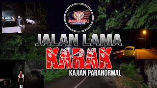 JALAN LAMA KARAK (Kajian Paranormal)