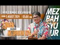 MEZBAH SYUKUR SENIN 5 AGUSTUS 24 - PK 05.00 | 