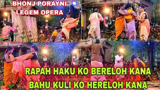 Rapah Haku Ko Bereloh Kana Bahu Kuli Ko Hereloh Kana | Bhanj Porayni Legem Opera |Santali Video 2024