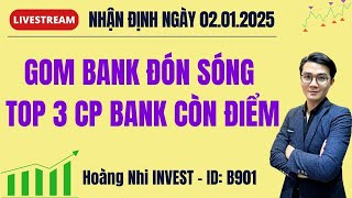 Chứng khoán hôm nay Nhận định ngày 02/01/2025: TOP 3 CP ngân hàng còn điểm mua