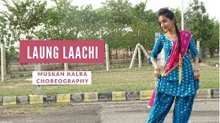 Laung Laachi | Mannat Noor | Ammy Virk, Neeru Bajwa | Dance Choreography | Muskan Kalra