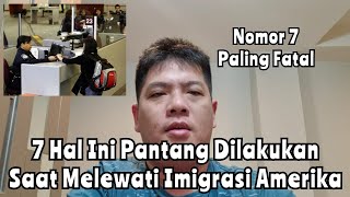 HAL YANG TIDAK BOLEH DILAKUKAN SAAT MELEWATI IMIGRASI AMERIKA