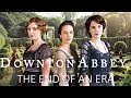 DOWNTON ABBEY THE END OF AN ERA What's Next for Our Favorite Characters