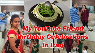 My YouTube Friend Birthday Celebrations in Iraq | Telugu vlogs in Iraq | Suhasini Vlogs