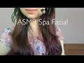 ASMR Relaxing Spa Facial- (Layered Sounds, Massage, Personal Attention)