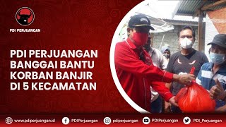 PDI Perjuangan Banggai Bantu Korban Banjir Di 5 Kecamatan