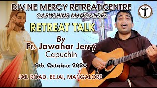 Divine Mercy Retreat Talk | 9th October | Fr. Jawahar Capuchin