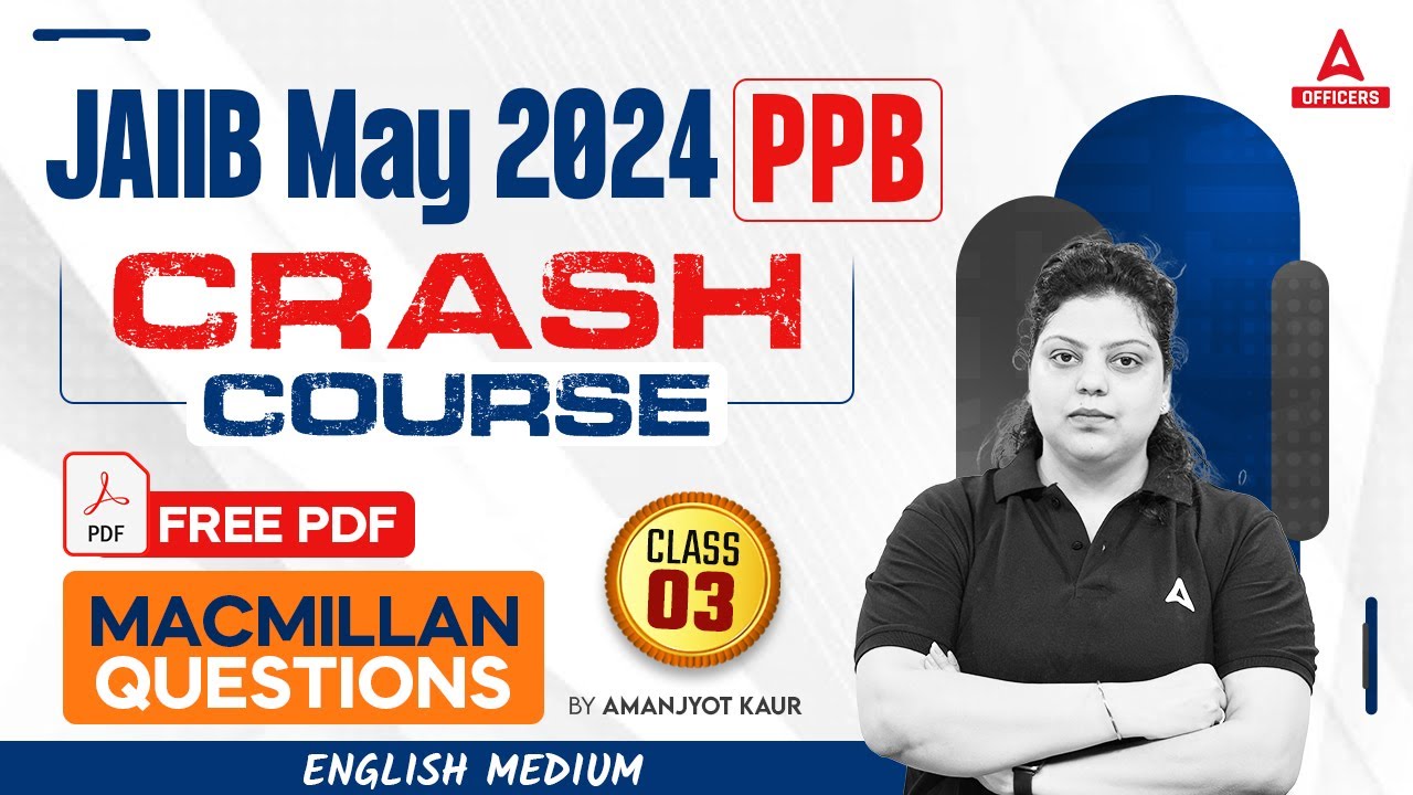 JAIIB May 2024 | PPB English Medium Crash Course | Macmillan Most ...