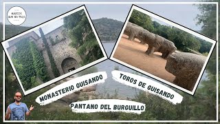 🟡 MONASTERIO DE GUISANDO, TOROS DE GUISANDO Y EMBALSE DEL BURGUILLO. ESCAPATE!!