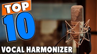 Top 10 Best Vocal Harmonizers Review In 2024