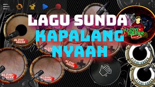 LAGU (SUNDA) KAPALANG NYAAH VERSI 💥KENDANG ANDROID (REALDRUM) KENDANG💥